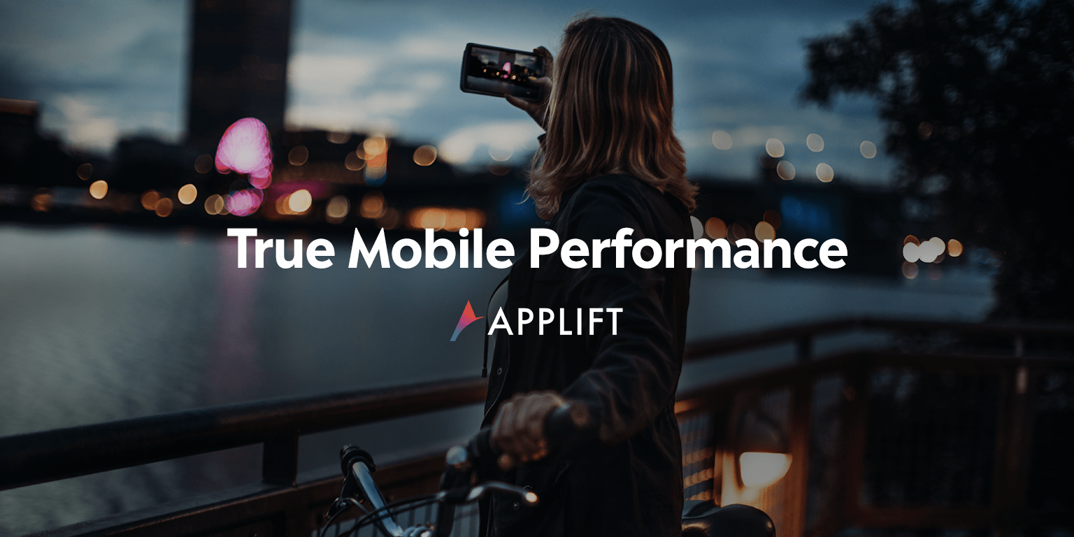 True mobile performance Applift